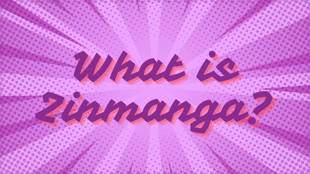 What is Zinmanga